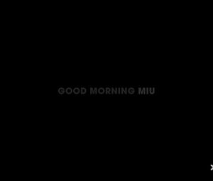 Good Morning Miu [Miu]