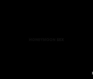 Hey, Honeymoon Sex! [Leila]